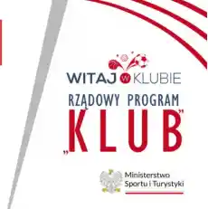 Rządowy Program Klub – Wsparcie dla Małych i Średnich Klubów Sportowych