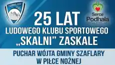 25-LECIE KLUBU LKS "SKALNI" ZASKALE