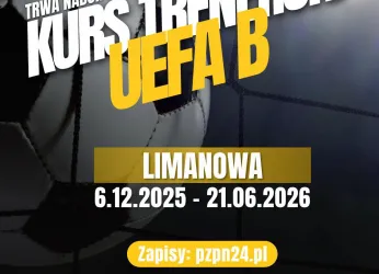 Zapraszamy trenerów piłki nożnej na kurs UEFA B w Limanowej !
