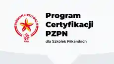 Program Certyfikacji. Od 2 września aplikacje na rok 2025